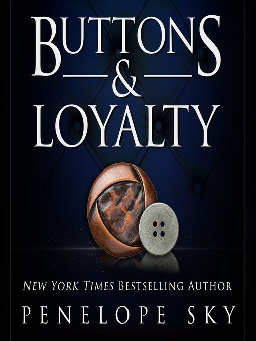Title details for Buttons and Loyalty by Penelope Sky - Wait list